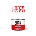 BURN PASSIONATE - the_greenlane